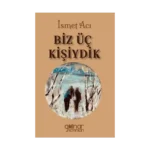 Biz Üç Kişiydik