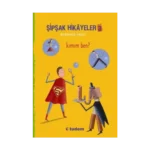 Şipşak Hikayeler 3 / Kimim Ben?