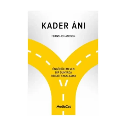 Kader Anı - Öngörülemeyen Bir Dünyada Fırsatı Yakalamak