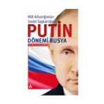 Kgb Albaylığından Devlet Başkanlığına - Putin Dönemi Rusya
