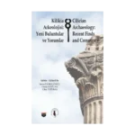 Kilikia Arkeolojisi : Yeni Buluntular ve Yorumlar