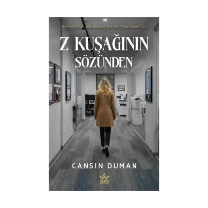 Z Kuşağının Sözünden