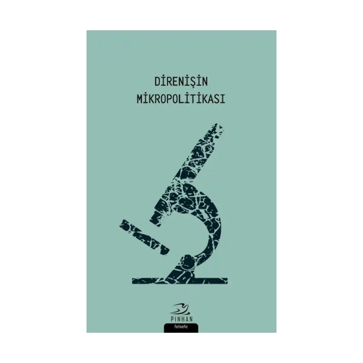 f4827-direnisin-mikropolitikasi-1-1.webp Direnişin Mikropolitikası - Görsel 1