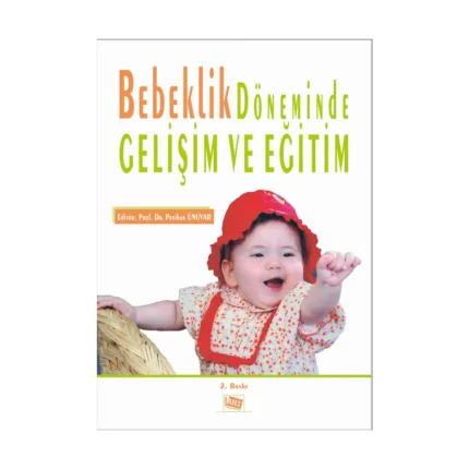Bebeklik Döneminde Gelişim ve Eğitim
