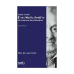 Alman Filozofu Ernst Mortiz Arndt’ın Partikularizme Karşı Mücadelesi