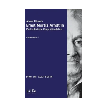 Alman Filozofu Ernst Mortiz Arndt’ın Partikularizme Karşı Mücadelesi