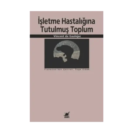 İşletme Hastalığına Tutulmuş Toplum
