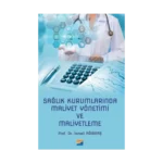 Sağlık Kurumlarında Maliyet Yönetimi ve Maliyetleme