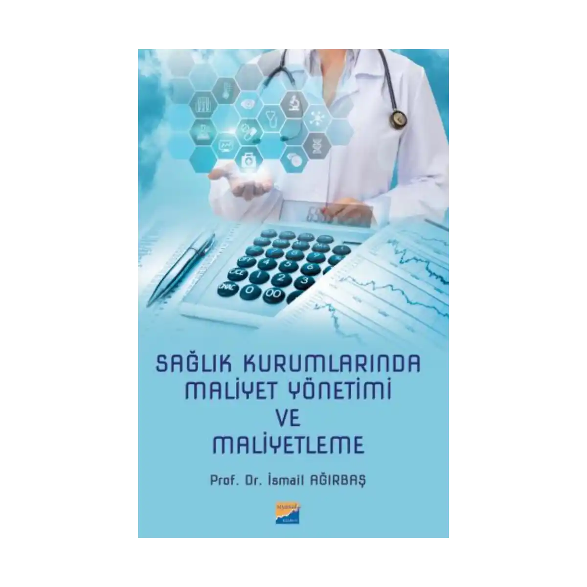 f54c1-saglik-kurumlarinda-maliyet-yonetimi-ve-maliyetleme-1-1.webp Sağlık Kurumlarında Maliyet Yönetimi ve Maliyetleme - Görsel 1