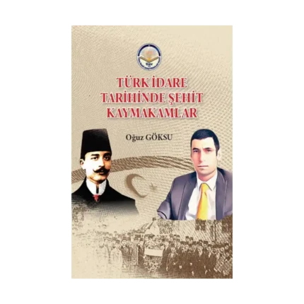 Türk İdare Tarihinde Şehit Kaymakamlar