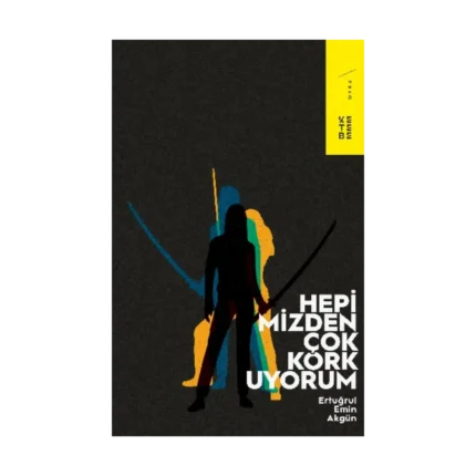 Hepimizden Çok Korkuyorum