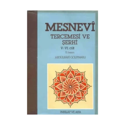 Mesnevi Tercemesi ve Şerhi Cilt: 5-6