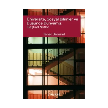 Üniversite Sosyal Bilimler ve Düşünce Dünyamız Eleştirel Notlar