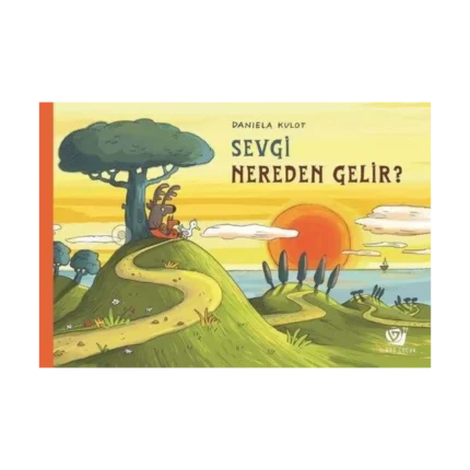 Sevgi Nereden Gelir?