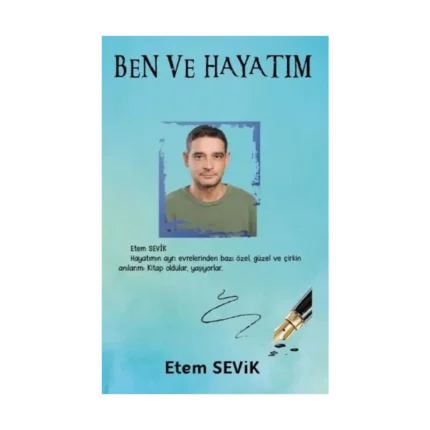 Ben ve Hayatım