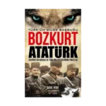 Bozkurt Atatürk - Türk'ün Bilge Başbuğu