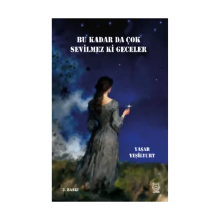 Bu Kadar da Çok Sevilmez ki Geceler