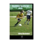 Healthful Sports for Boys