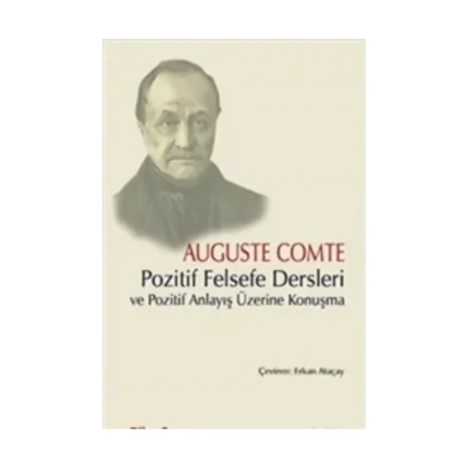Pozitif Felsefe Dersleri ve Pozitif Anlayış Üzerine Konuşma