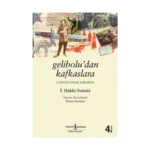 Gelibolu’dan Kafkaslara