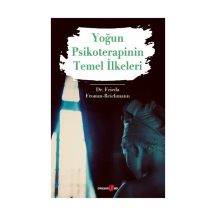 Yoğun Psikoterapinin Temel İlkeleri