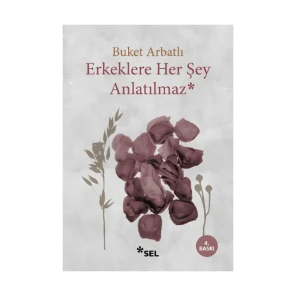 Erkeklere Her Şey Anlatılmaz