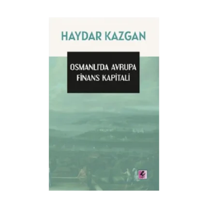 Osmanlı’da Avrupa Finans Kapitali
