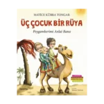 Üç Çocuk Bir Rüya - Peygamberimi Anlat Bana