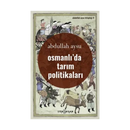 Osmanlı’da Tarım Politikaları