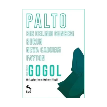 Palto - Bir Delinin Güncesi - Burun - Neva Caddesi - Faytonedeb