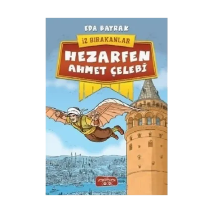 Hezarfen Ahmet Çelebi - İz Bırakanlar
