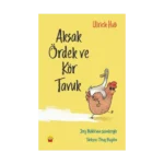 Aksak Ördek ve Kör Tavuk