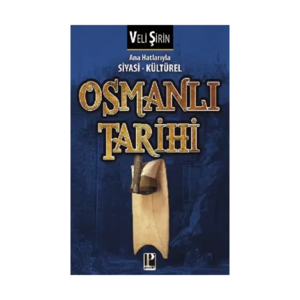 Ana Hatlarıyla Siyasi - Kültürel Osmanlı Tarihi