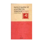 İngiliz Basını ve Atatürk’ün Türkiyesi