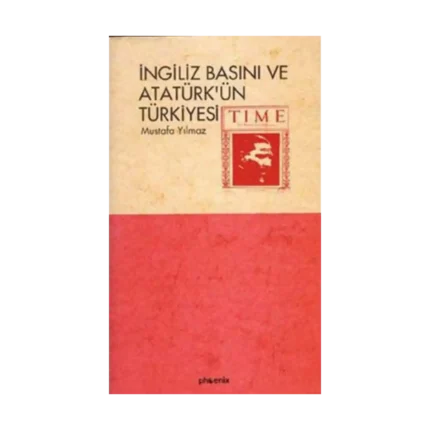 İngiliz Basını ve Atatürk’ün Türkiyesi