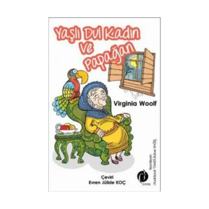 Yaşlı Dul Kadın ve Papağan