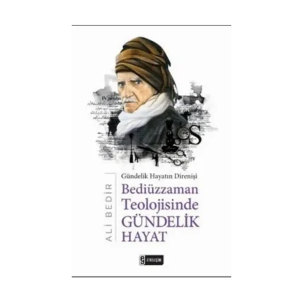 Bediüzzaman Teolojisinde Gündelik Hayat