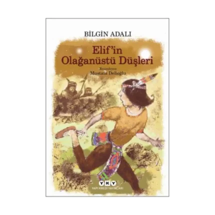 Elif’in Olağanüstü Düşleri