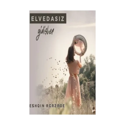 Elvedasız Gidişler