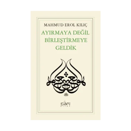 Ayırmaya Değil Birleştirmeye Geldik