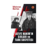 Latife Hanım'ın Sırları ve Türk Sosyetesi