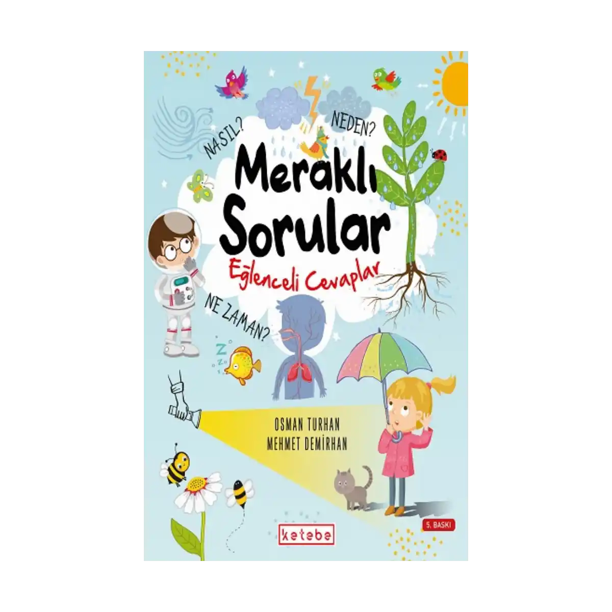 f93b8-merakli-sorular-eglenceli-cevaplar-1-1.webp Meraklı Sorular Eğlenceli Cevaplar - Görsel 1