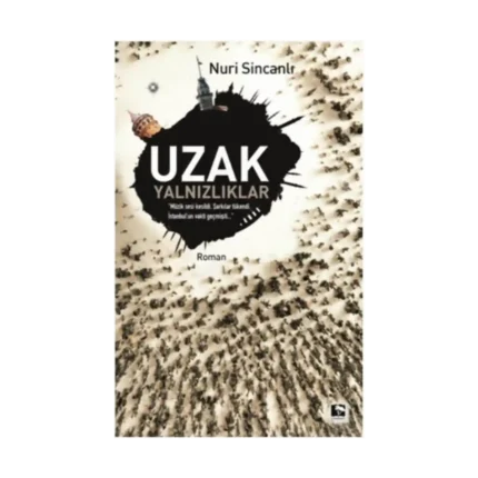 Uzak Yalnızlıklar