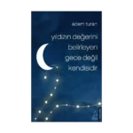 Yıldızın Değerini Belirleyen Gece Değil Kendisidir