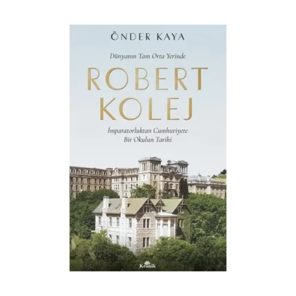 Robert Kolej - Dünyanın Tam Orta Yerinde