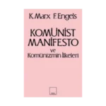 Komünist Manifesto ve Komünizmin İlkeleri