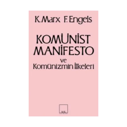 Komünist Manifesto ve Komünizmin İlkeleri
