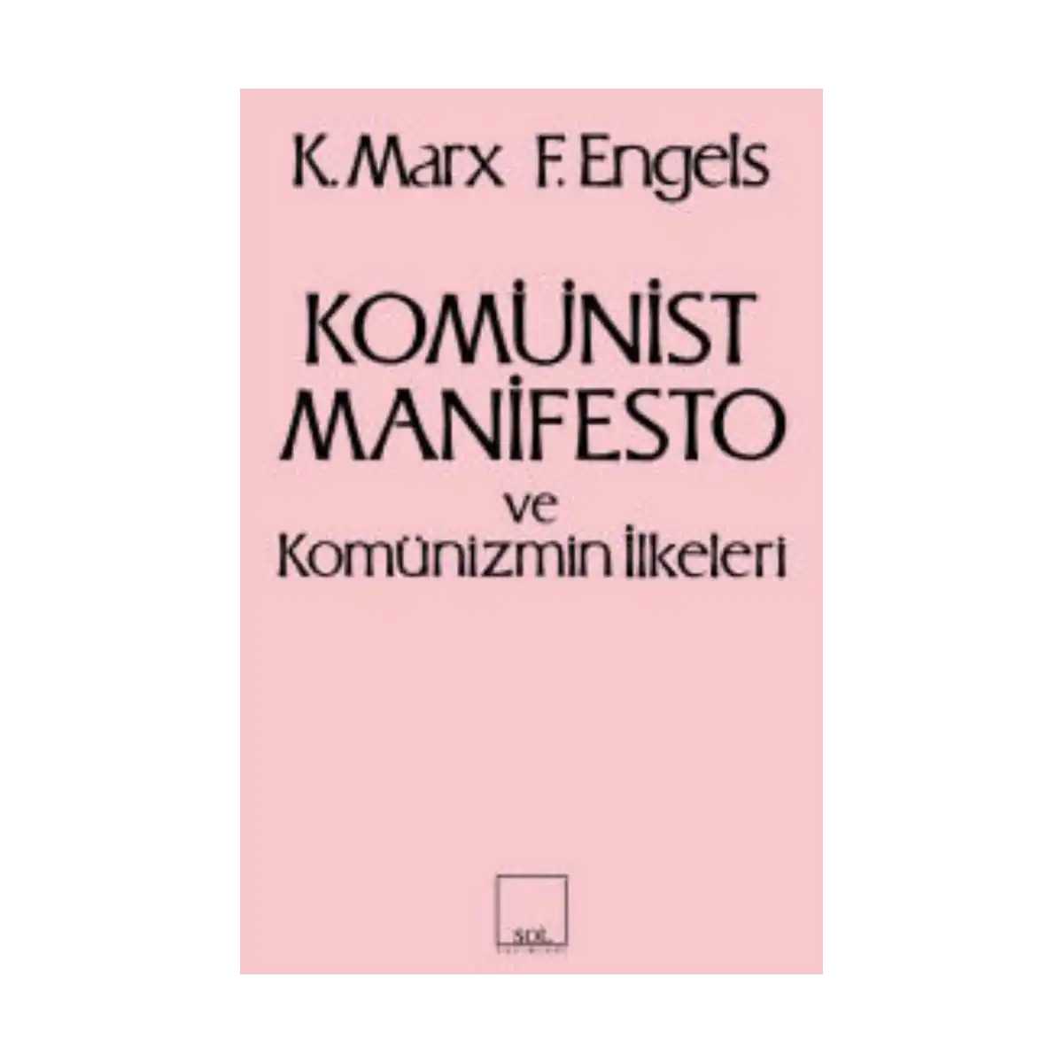 f9ff8-komunist-manifesto-ve-komunizmin-ilkeleri-1-1.webp Komünist Manifesto ve Komünizmin İlkeleri - Görsel 1