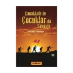 Çanakkale’de Çocuklarda Savaştı