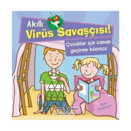 Akıllı Virüs Savaşçısı ! - Çocuklar İçin Zaman Geçirme Kılavuzu